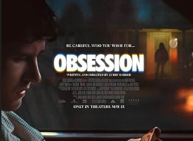 Obsession (2025) Review – Careful What You Wish For
